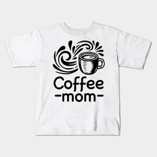 Coffee-Mom Kids T-Shirt